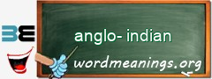 WordMeaning blackboard for anglo-indian